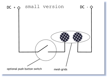 DC  + DC  - optional push button switch mesh grids small version